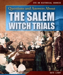 Questions and Answers About the Salem Witch Trials