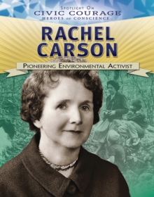 Rachel Carson : Pioneering Environmental Activist