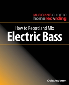 How to Record and Mix Electric Bass