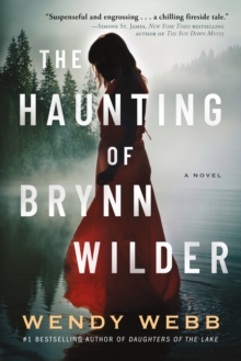 The Haunting of Brynn Wilder : A Novel