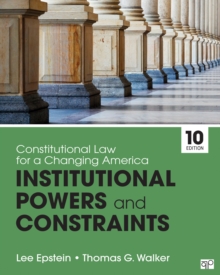 Constitutional Law for a Changing America : Institutional Powers and Constraints