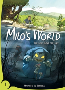 Milo's World Book 1 : The Land Under the Lake