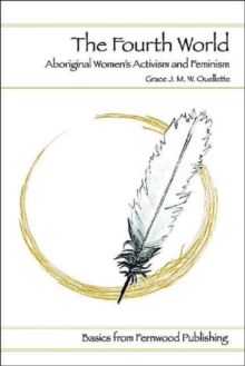 The Fourth World : Aboriginal Women`s Activisim and Feminism