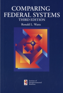 Comparing Federal Systems : Second Edition