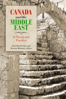 Canada and the Middle East : In Theory and Practice