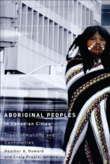 Aboriginal Peoples in Canadian Cities : Transformations and Continuities
