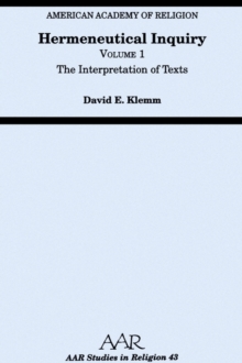 Hermeneutical Inquiry: Volume I: The Interpretation of Texts