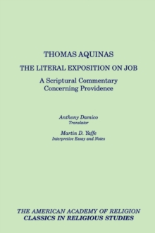 The Literal Exposition on Job : A Scriptural Commentary Concerning Providence