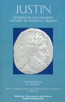 Epitome of the Philippic History Of Pompeius Trogus