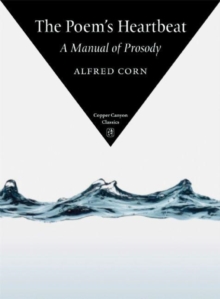 The Poem's Heartbeat : A Manual of Prosody