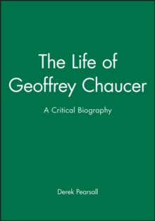 The Life of Geoffrey Chaucer : A Critical Biography