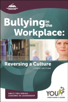 Bullying in the Workplace : Reversing a Culture