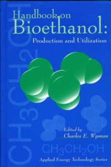 Handbook on Bioethanol : Production and Utilization