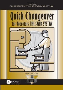 Quick Changeover for Operators : The SMED System