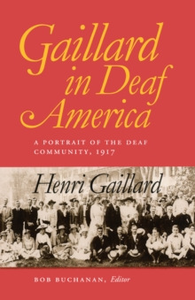 Gaillard in Deaf America : A Portrait of the Deaf Community, 1917, Henri Gaillard