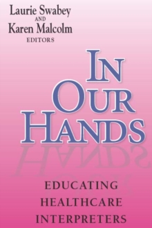 In Our Hands : Educating Healthcare Interpreters