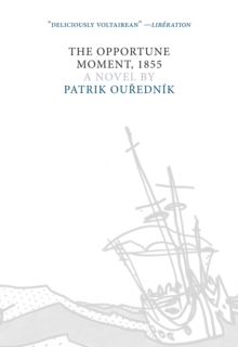The Opportune Moment, 1855 : A Novel