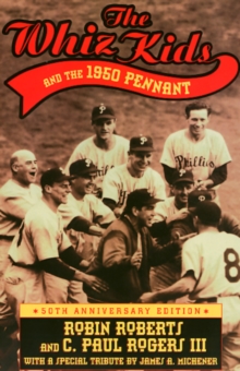 The Whiz Kids And the 1950 Pennant