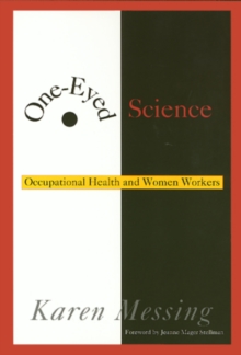 One-Eyed Science : Occupational Health and Women Workers