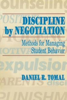 Discipline by Negotiation : Methods for Managing Student Behavior