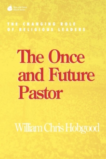 The Once and Future Pastor : The Changing Role of Religious Leaders
