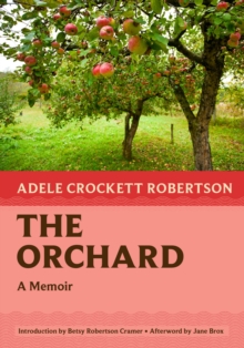 The Orchard : A Memoir