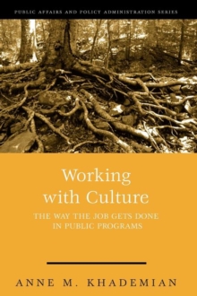 Working with Culture : The Way the Job Gets Done in Public Programs