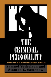 The Criminal Personality : A Profile for Change