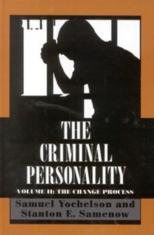 The Criminal Personality : The Change Process