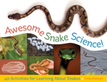 Awesome Snake Science! : 40 Activities for Learning About Snakes