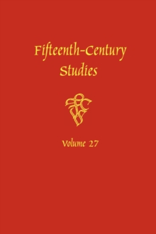 Fifteenth-Century Studies Vol. 27 : A Special Issue on Violence in Fifteenth-Century Text and Image