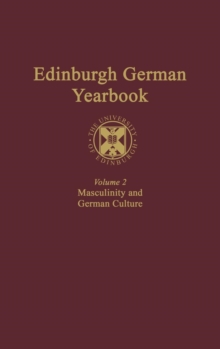 Edinburgh German Yearbook 2 : Masculinity and German Culture