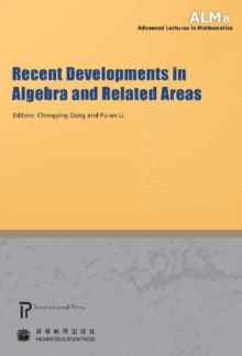 Recent Developments in Algebra and Related Areas