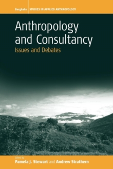 Anthropology and Consultancy : Issues and Debates