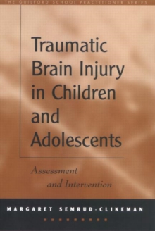 Traumatic Brain Injury in Children and Adolescents : Assessment and Intervention