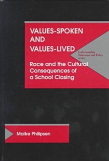 Values Spoken and Values Lived : Cultural Consequences of a School Closing