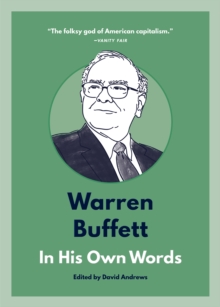 Warren Buffett: In His Own Words : In His Own Words