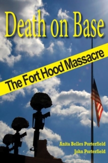 Death on Base : The Fort Hood Massacre