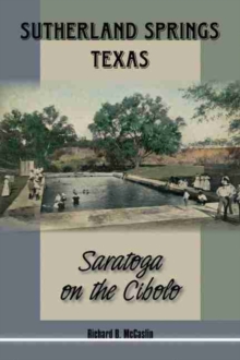 Sutherland Springs, Texas : Saratoga on the Cibolo