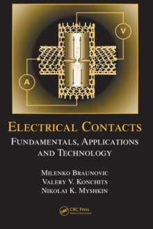 Electrical Contacts : Fundamentals, Applications and Technology