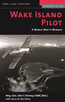 Wake Island Pilot : A World War II Memoir
