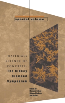 Materials Science of Concrete, Special Volume : The Sidney Diamond Symposium
