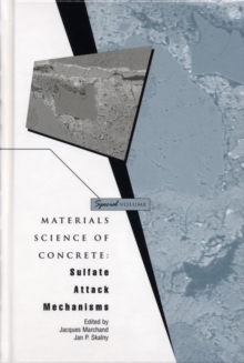 Materials Science of Concrete, Special Volume : Sulfate Attack Mechanisms