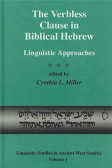The Verbless Clause in Biblical Hebrew : Linguistic Approaches