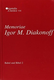 Babel und Bibel 2: Memoriae Igor M. Diakonoff : Annual of Ancient Near Eastern, Old Testament, and Semitic Studies