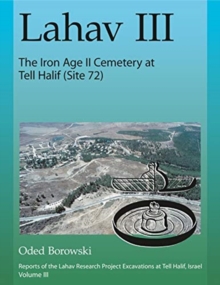 Lahav III: The Iron Age II Cemetery at Tell Halif (Site 72)