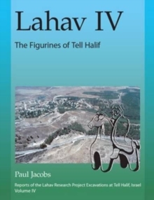 Lahav IV: The Figurines of Tell Halif