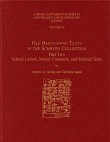 Old Babylonian Texts in the Schoyen Collection, Part Two : School Letters, Model Contracts, and Related Texts