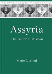 Assyria : The Imperial Mission