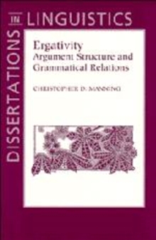 Ergativity : Argument Structure and Grammatical Relations